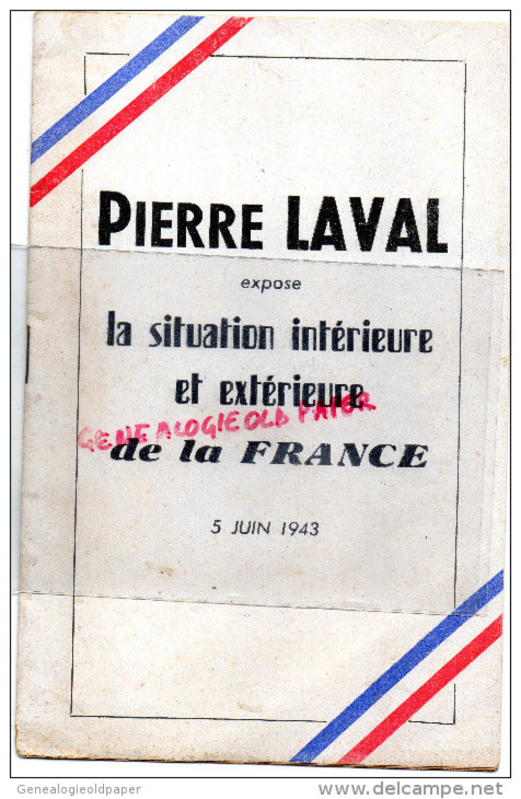 GUERRE 1939-1945-  PIERRE LAVAL EXPOSE LA SITUATION INTERIEURE ET EXTERIEURE DE LA FRANCE- 5 JUIN 1943 - War 1939-45