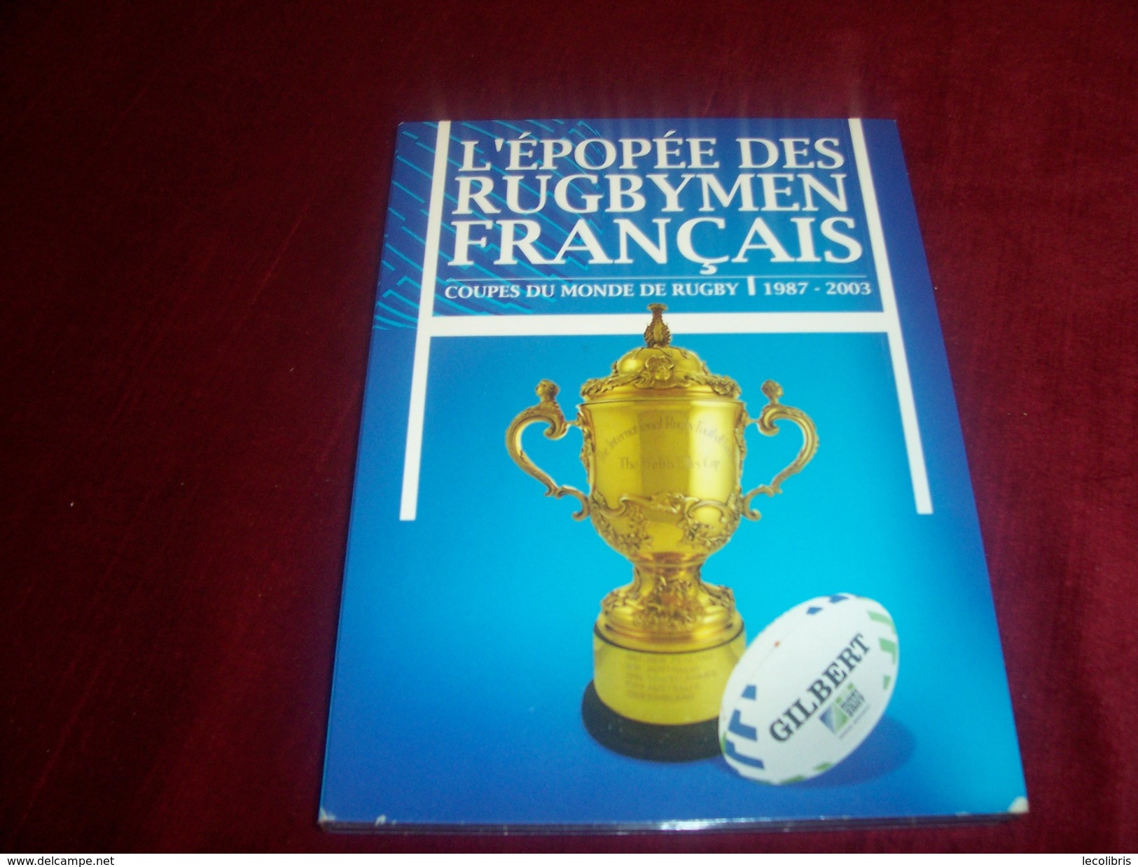 L'EPOPEE DES RUGBYMEN FRANCAIS   1987 / 2003   DOUBLE DVD - Sport