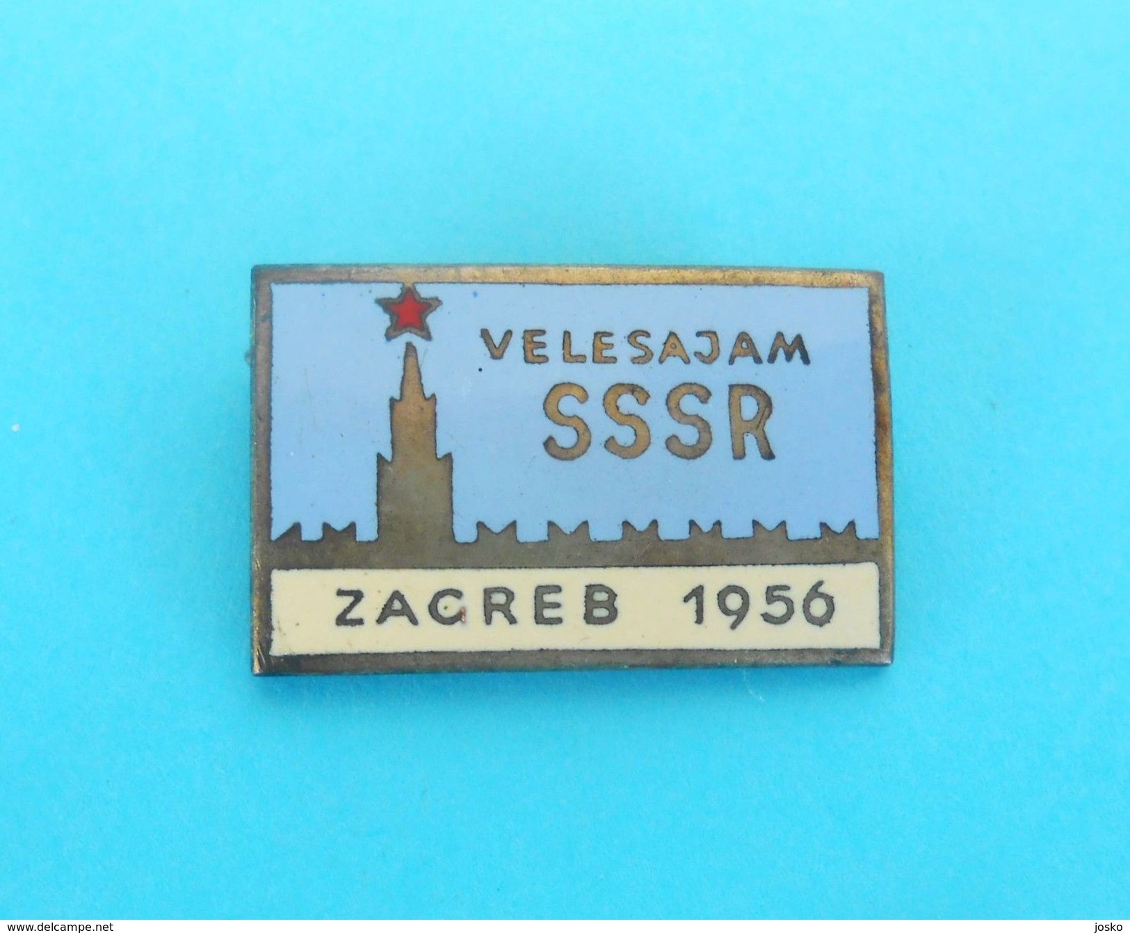 ZAGREB FAIR 1956. - SOVIET UNION ( Russia ) Croatian Old Rare Enamel Pin Badge Trade Fair Juste Foire Fiera Feria RRR - Trademarks