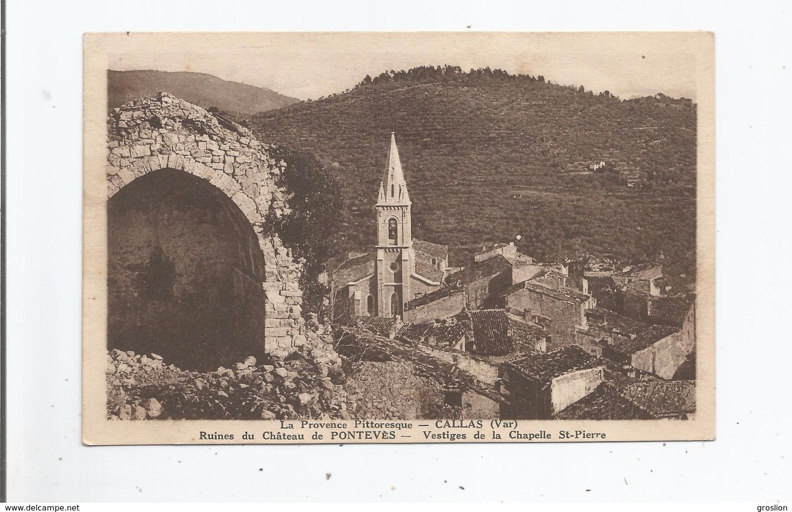 CALLAS (VAR) RUINES DU CHATEAU DE PONTEVES . VESTIGES DE LA CHAPELLE ST PIERRE - Callas