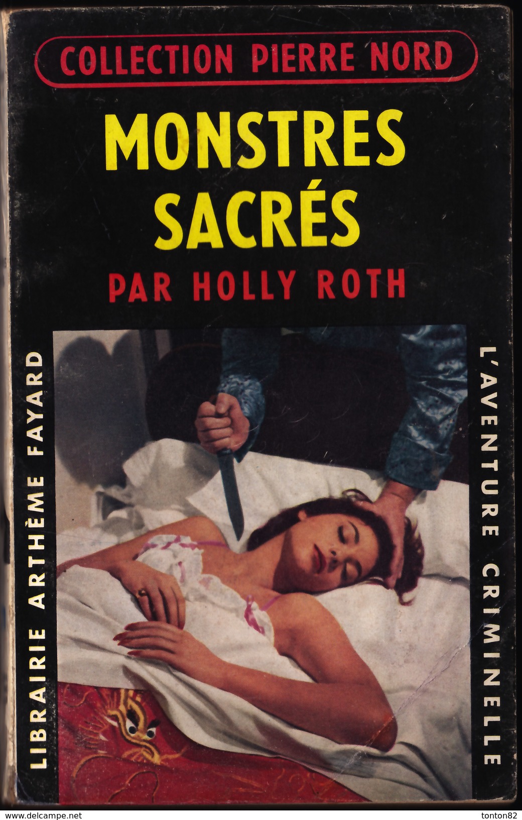 Pierre Nord - Monstres Sacrés - Holly Roth - " L´aventure Criminelle " N° 71 - Librairie Arthème Fayard - ( 1960 ) . - Arthème Fayard - Autres