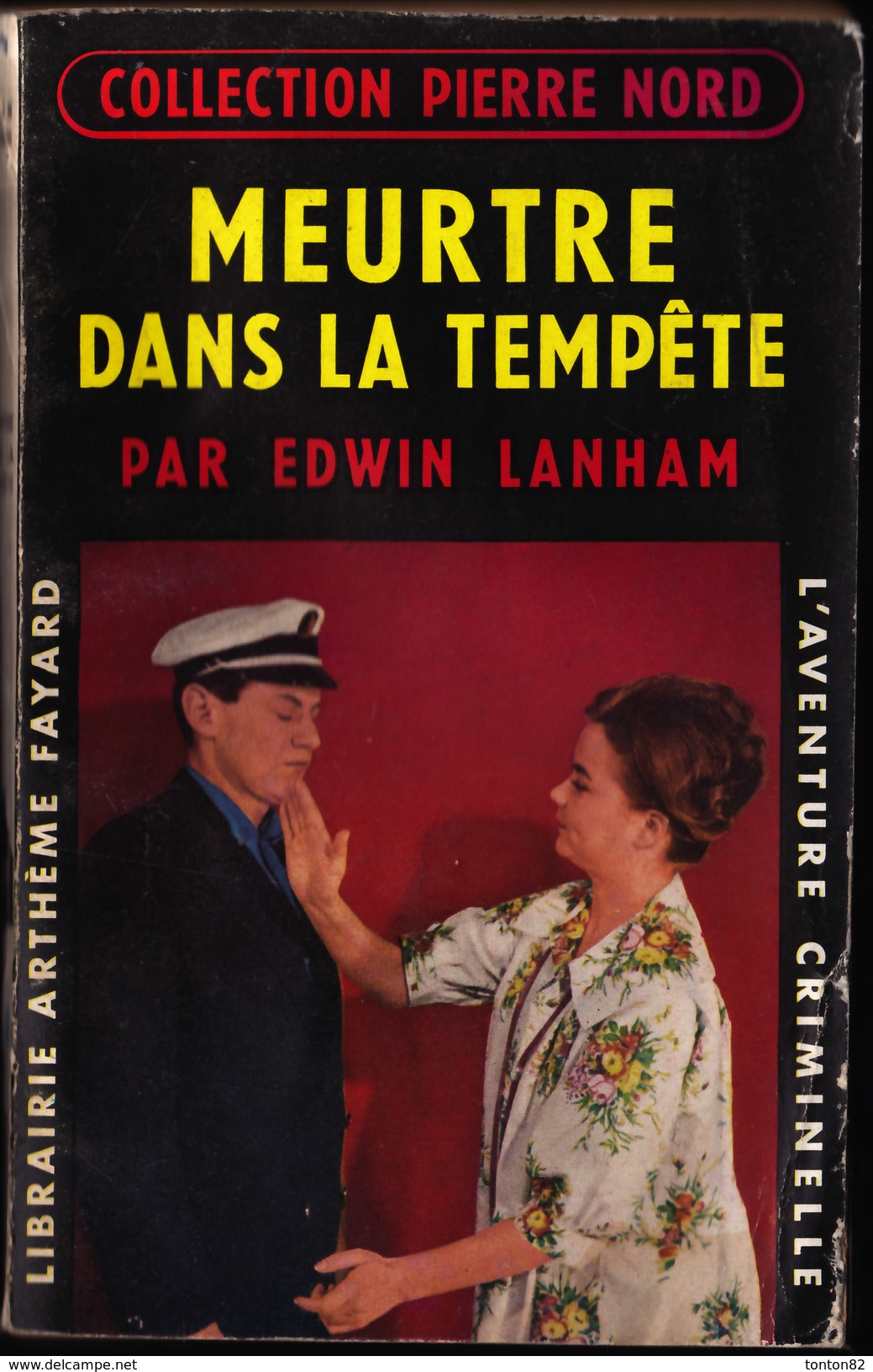 Pierre Nord - Meurtre Dans La Tempête - E Lanham - " L´aventure Criminelle " N° 74 - Librairie Arthème Fayard - ( 1960 ) - Arthème Fayard - Autres