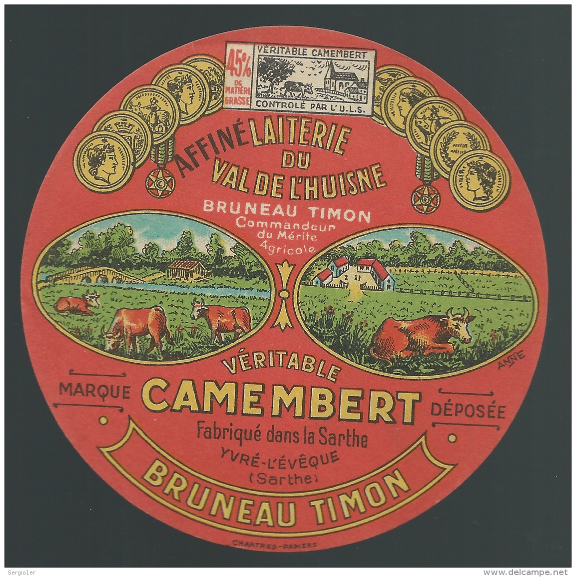 Etiquette Fromage  Camembert Laiterie Du Val De L'huisne Bruneau Timon  Yvré Leveque Sarthe 72 - Cheese