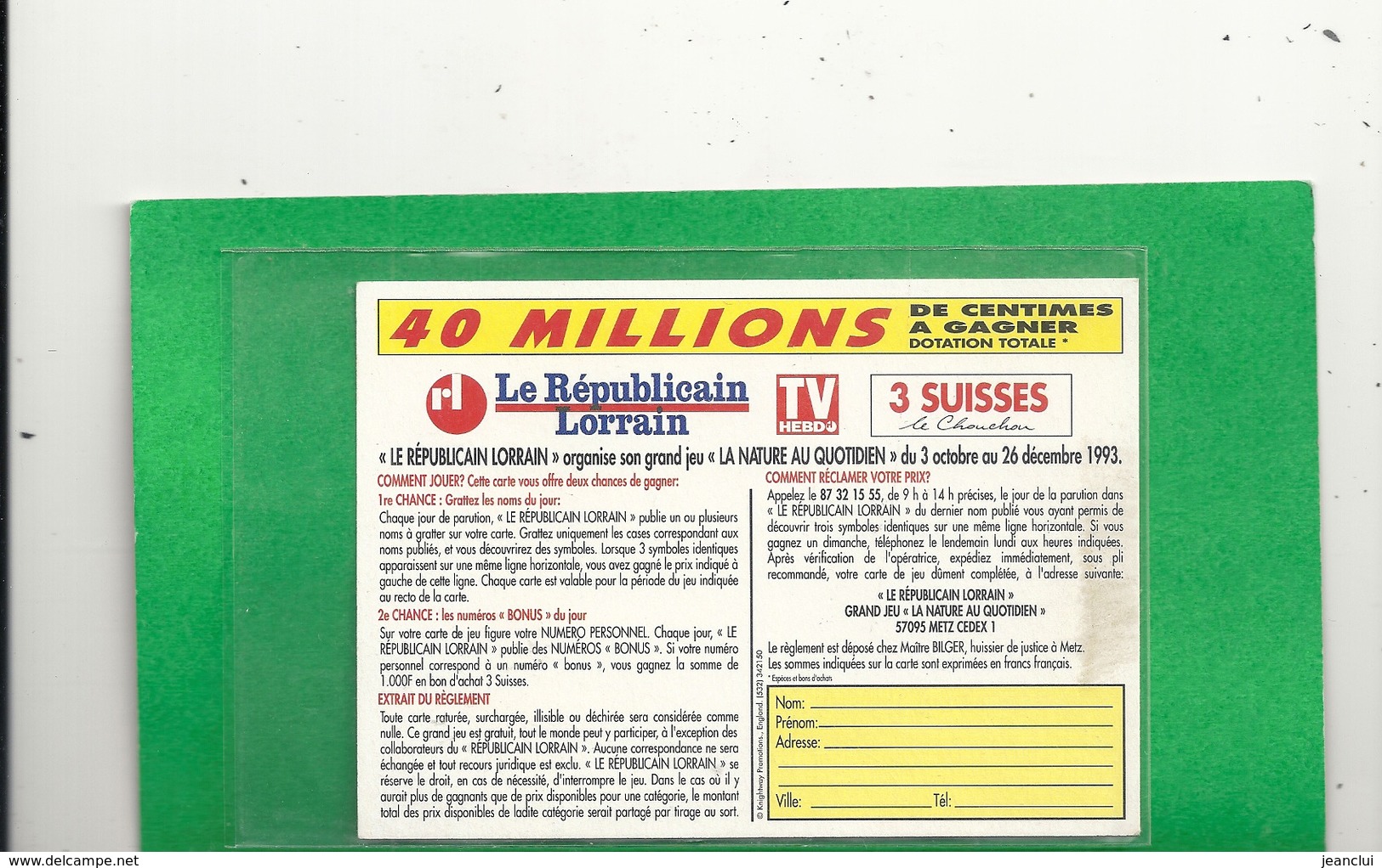 TICKET DE JEU N° 6 " LE REUBLICAIN LORRAIN " DU 3 OCT AU 26 DEC 1993 . NON GRATE . ETAT NEUF .2 SCANES - Billets De Loterie