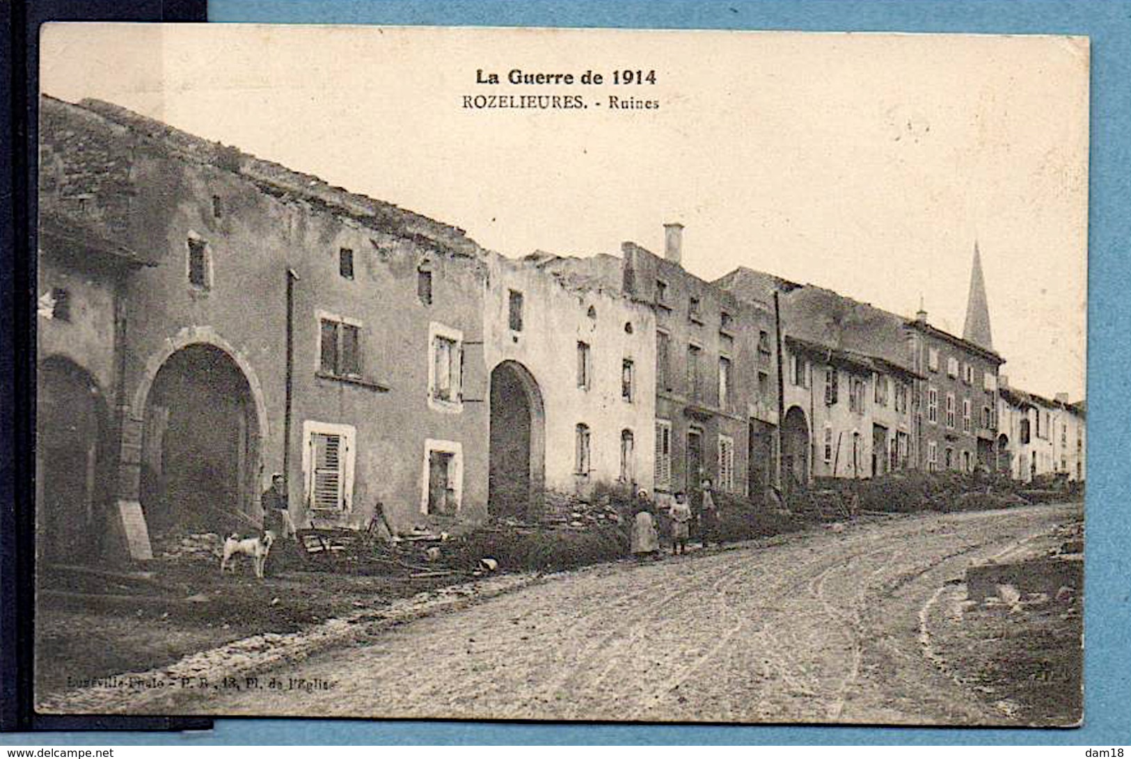 ROZELIEURES  (54) RUE AVEC MAISONS EN RUINES GUERRE 1914  Cachet Secteur 123 PHOTOS R/V - Autres & Non Classés