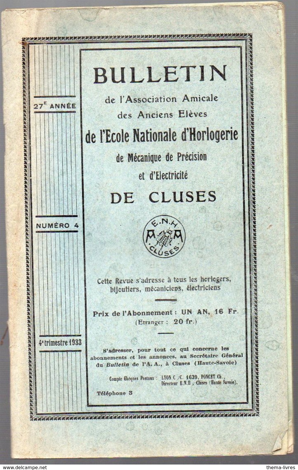 Cluses (74 Haute Savoie) Bulletin Associaton Anciens Eleves De L'école Nat D'horlogerie De Cluses 4 E Trim 1933 (PPP5793 - Autres & Non Classés