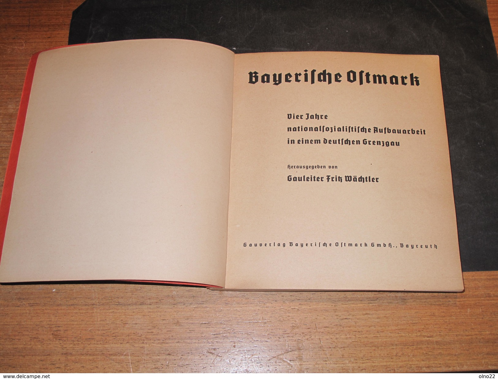 FRITZ, WACHTLER, 4 JAHRE AUFBAU AN BEDROHTER GRENZE , Bayreuth...160pp - Politique Contemporaine