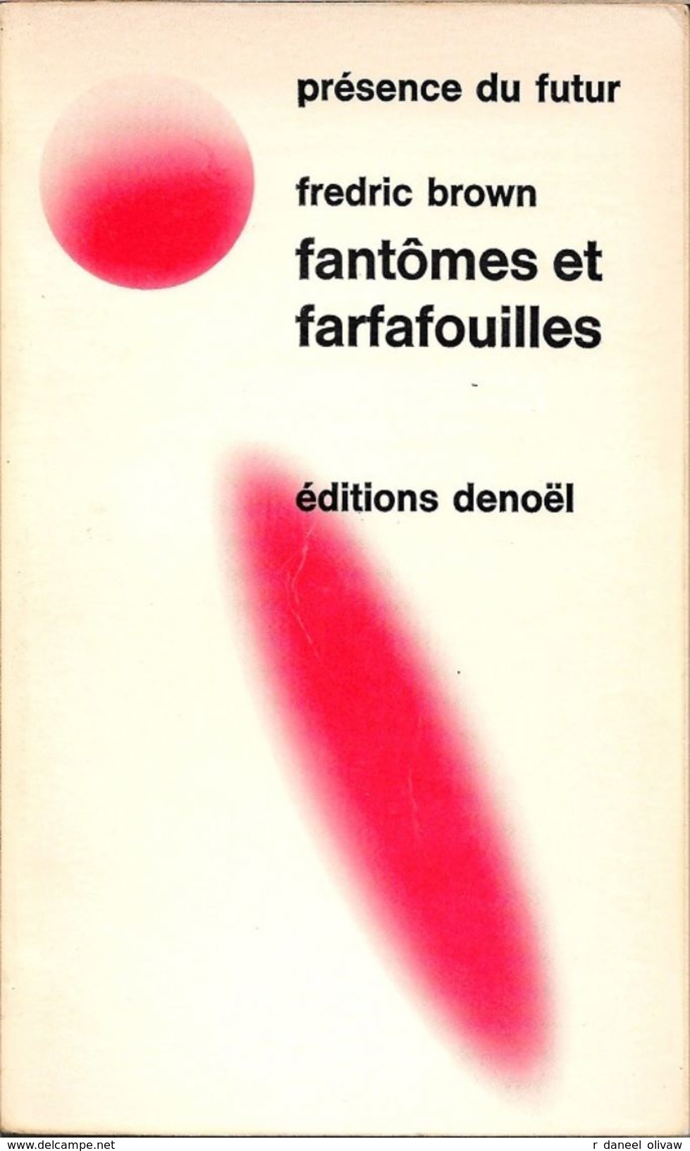 PDF 65 - BROWN, Fredric - Fantômes Et Farfafouilles (1972, BE+) - Présence Du Futur