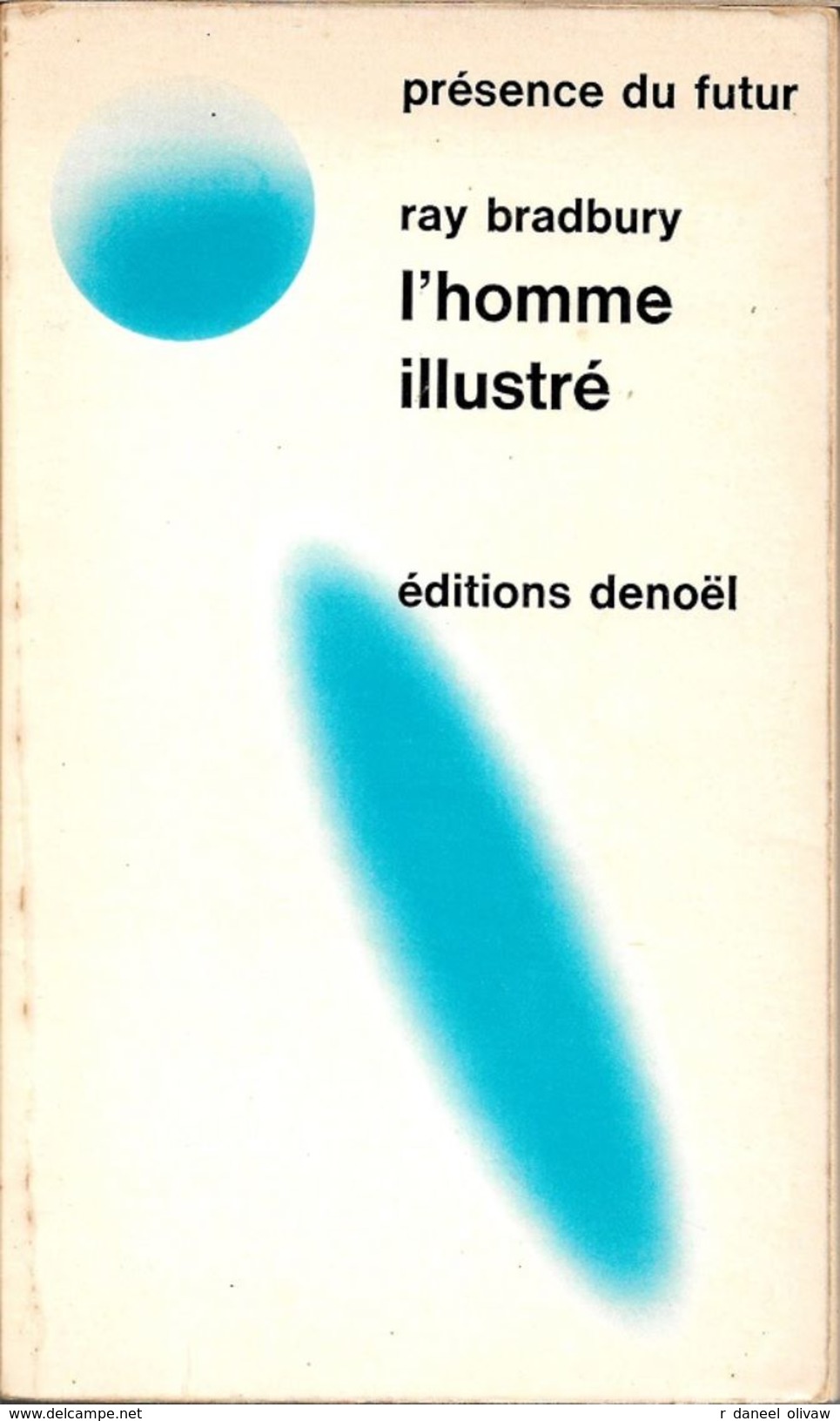 PDF 3 - BRADBURY, Ray - L'Homme Illustré (1971, BE+) - Présence Du Futur
