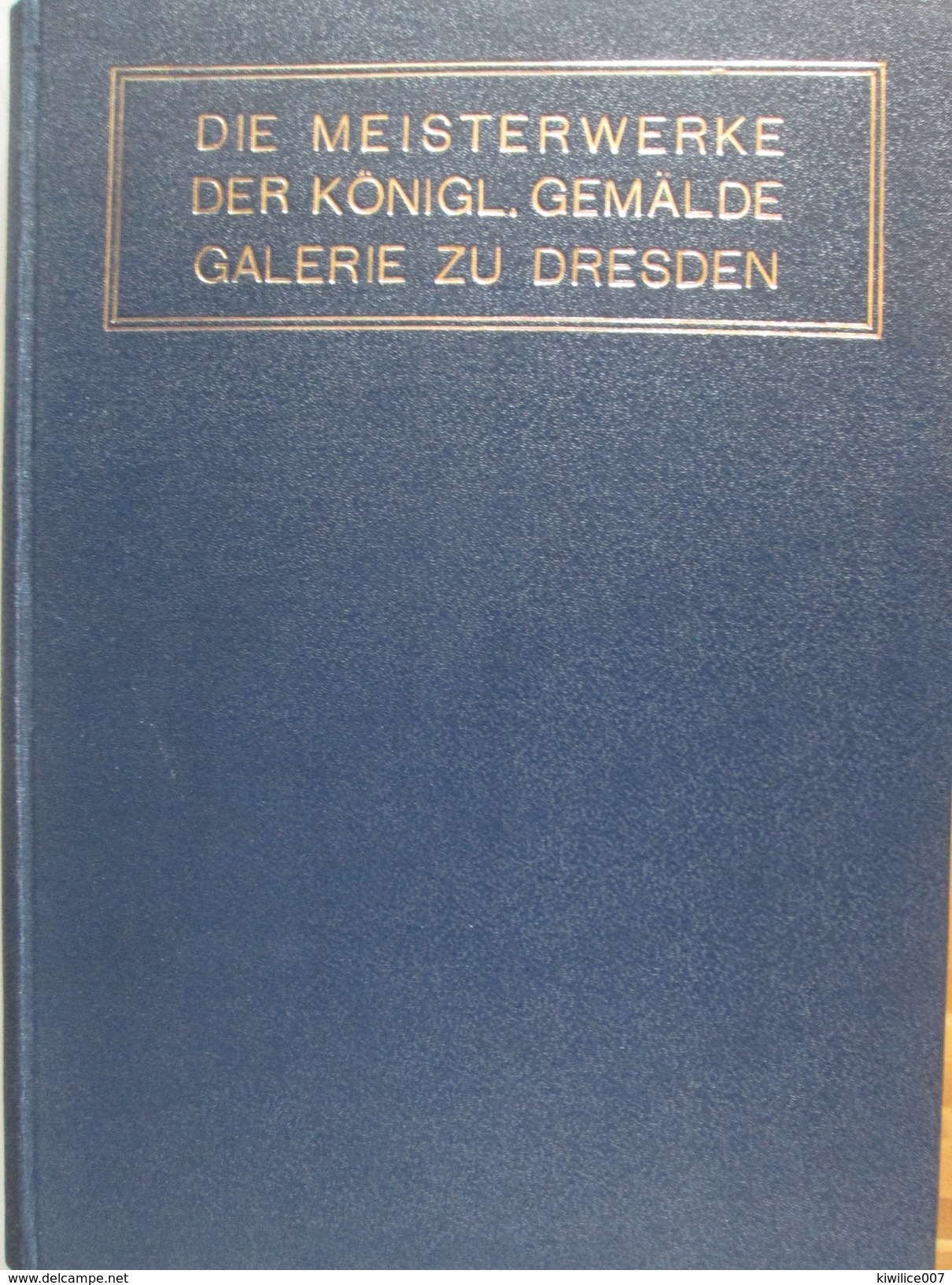 Die Meisterwerke  Der Konigl . Gemalde  Galerie  Zu Dresden 223 Kunstdrucke Herbert Hirth 1900 Peinture Peintre - Alte Bücher