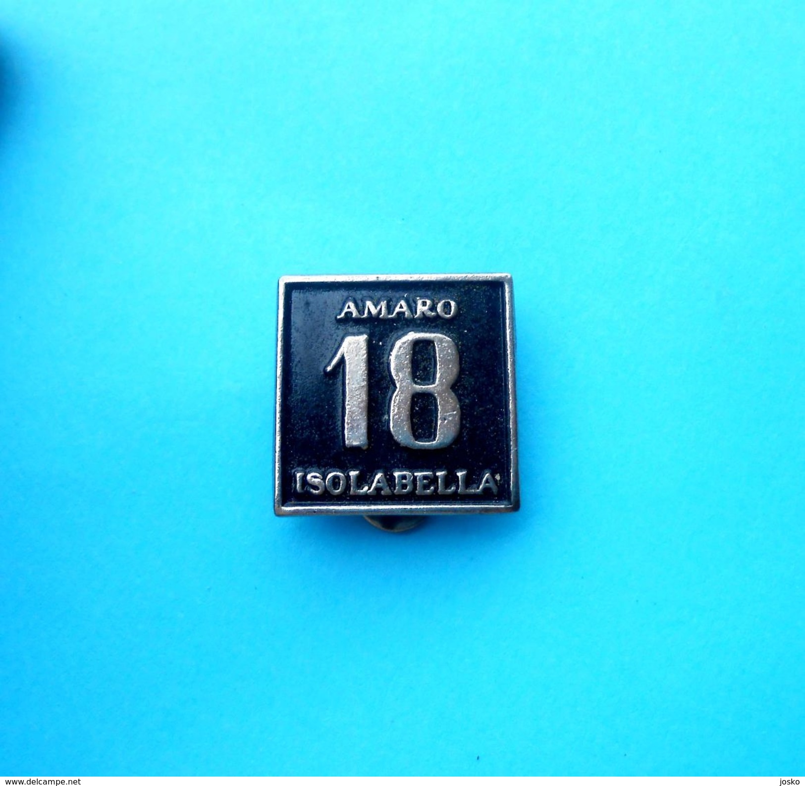 AMARO 18 ISOLABELLA ... Italy Tonic Drink - Herbal Liqueur * Old Buttonhole Pin Badge Alcoholic Beverage Italia - Beverages