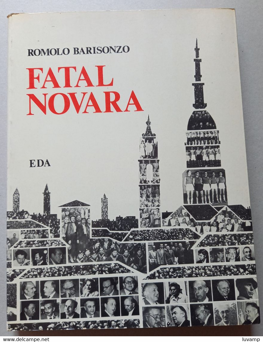 FATAL NOVARA - A CURA DI ROMOLO BARISONZO -EDIZIONE 1979 ( CART 70) - Geschiedenis