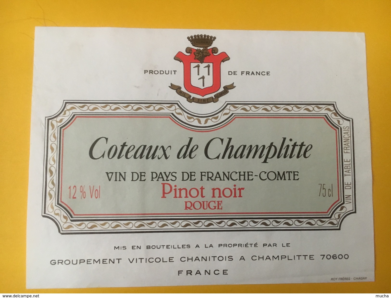 4778 - Côteaux De Champlitte Vin De Pays De Franche-Comté Pinot Noir Rouge.... - Autres & Non Classés