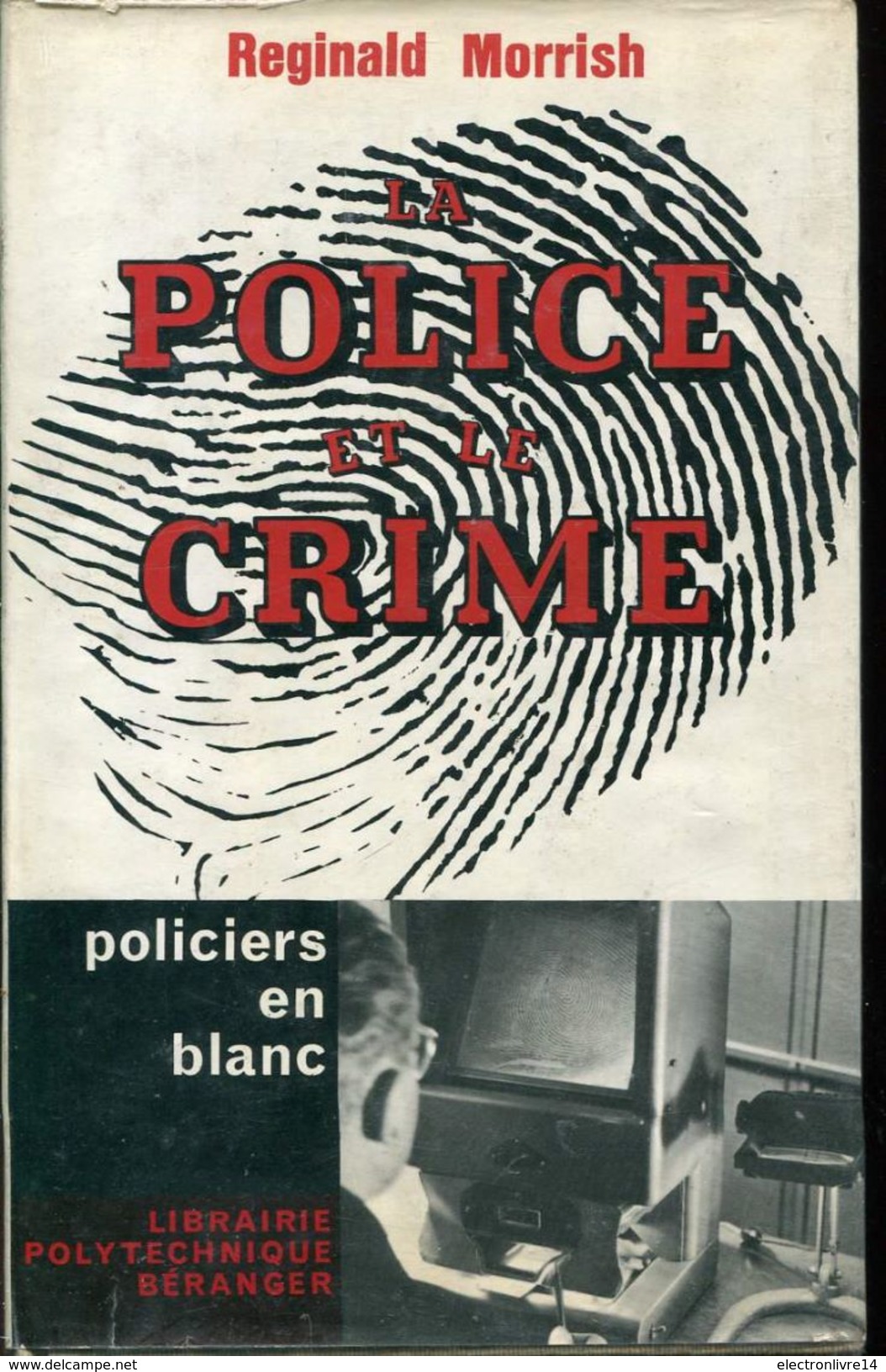 La Police Et Le Crime Par Morrish  Librairie Polytechnique Beranger - Le Masque
