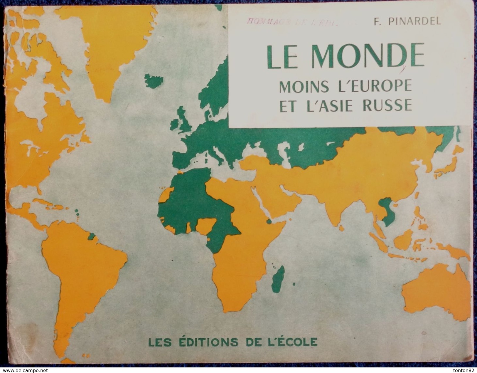 F. Pinardel - Le Monde Moins L' Europe Et L' Asie Russe - Les Éditions De L'école - - Fichas Didácticas
