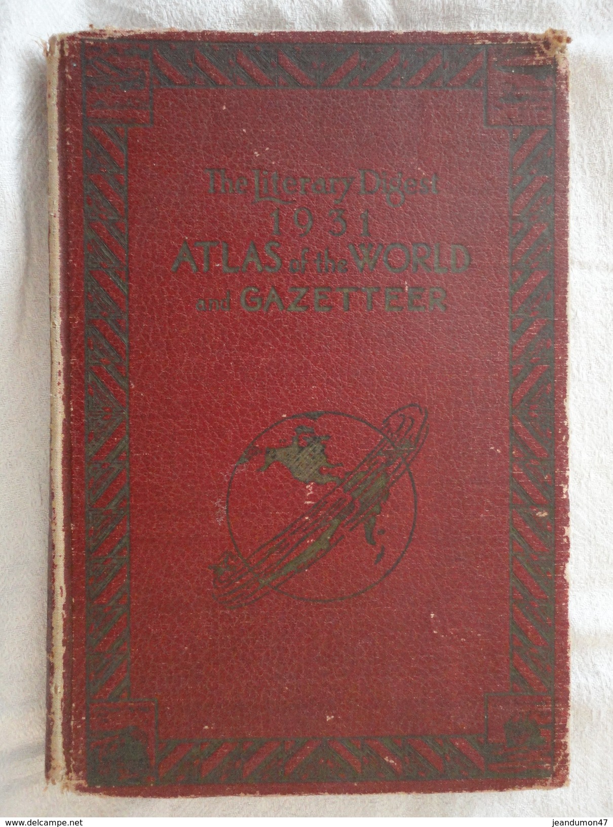 THE LITERARY DIGEST 1931. ATLAS OF THE WORLD AND GAZETTEER. 256 PAGES. RAND MçNALLY & COMPANY - CHICAGO - 1900-1949