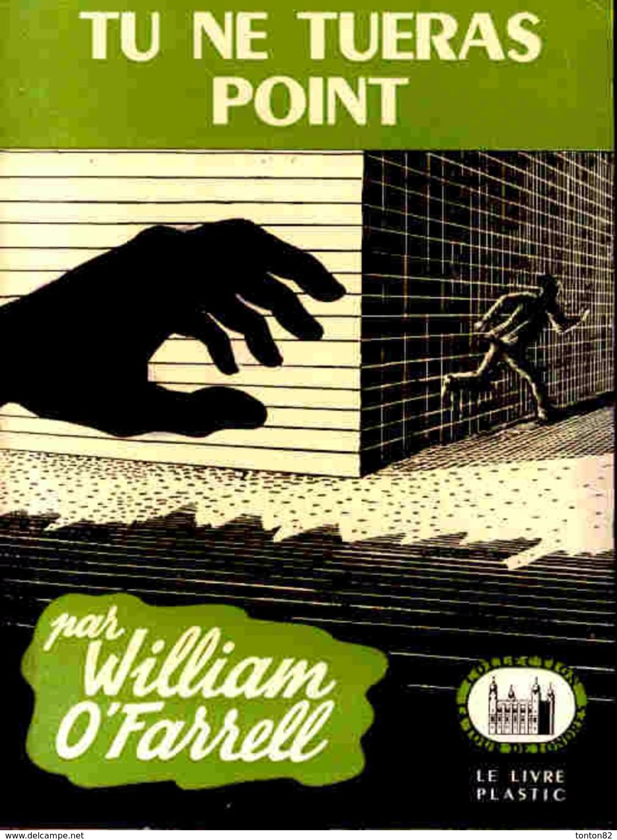 La Tour De Londres N° 52 - Tu Ne Tueras Point - William O'Farrell -  ( 1950 ) . - Livre Plastic - La Tour De Londres