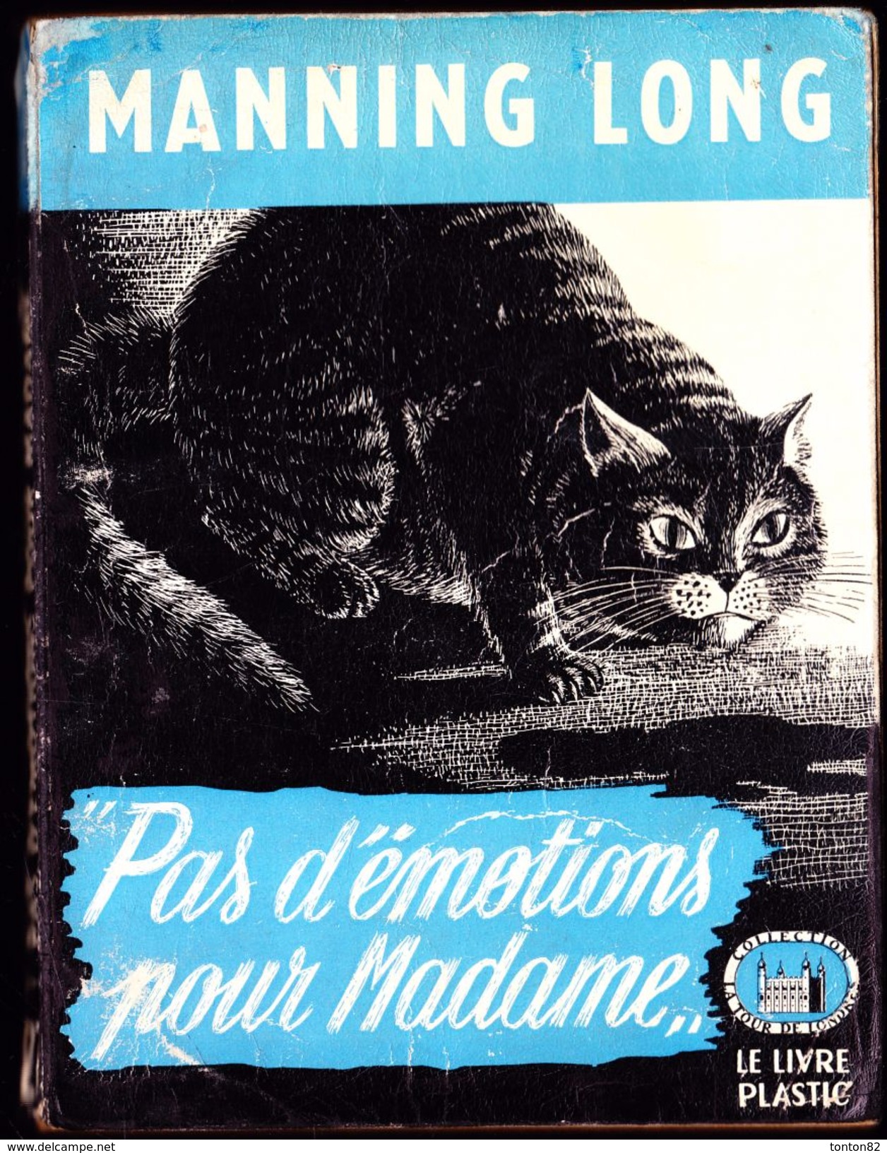 La Tour De Londres N° 27 - Pas D'émotions Pour Madame - Manning Long - ( 1949 ) . - Livre Plastic - La Tour De Londres