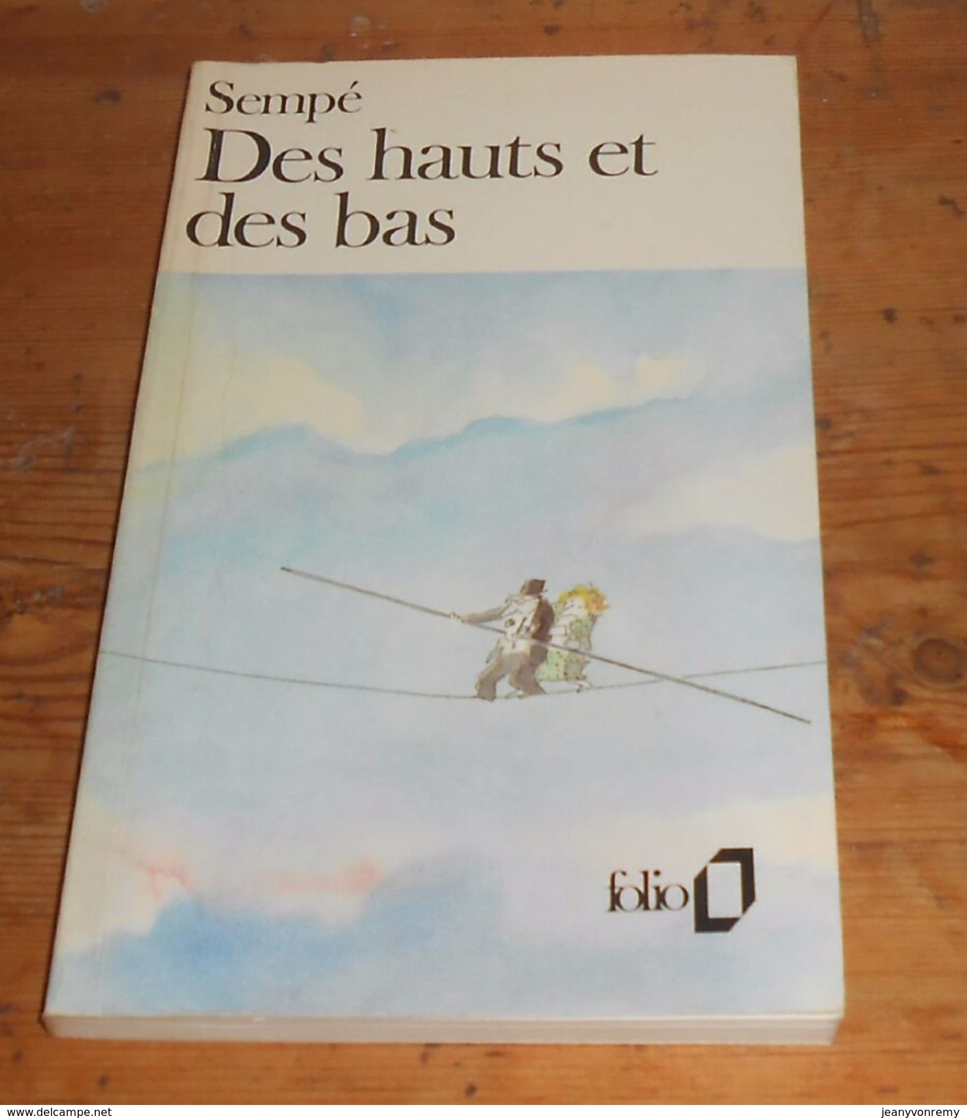 Des Hauts Et Des Bas. Sempé. 1988. - Sempé