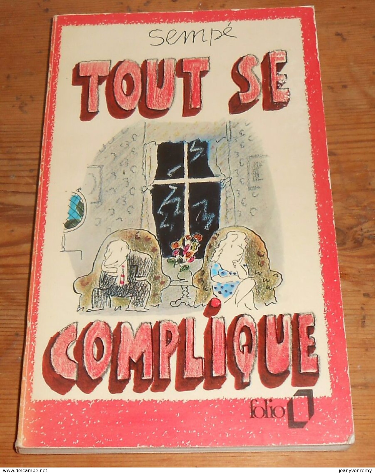 Tout Se Complique. Sempé. 1972.. - Sempé