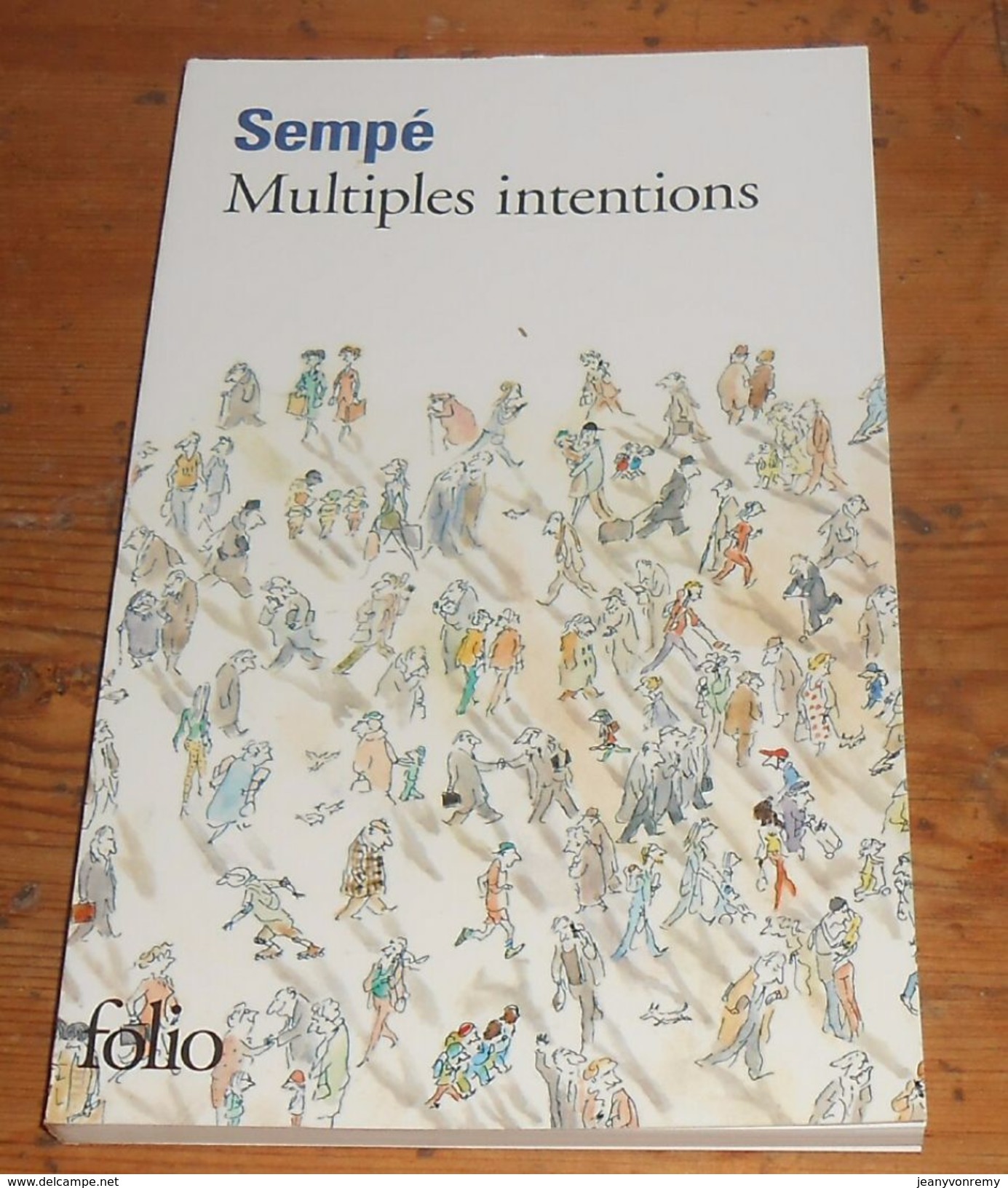 Multiples Intentions. Sempé. 2010. - Sempé