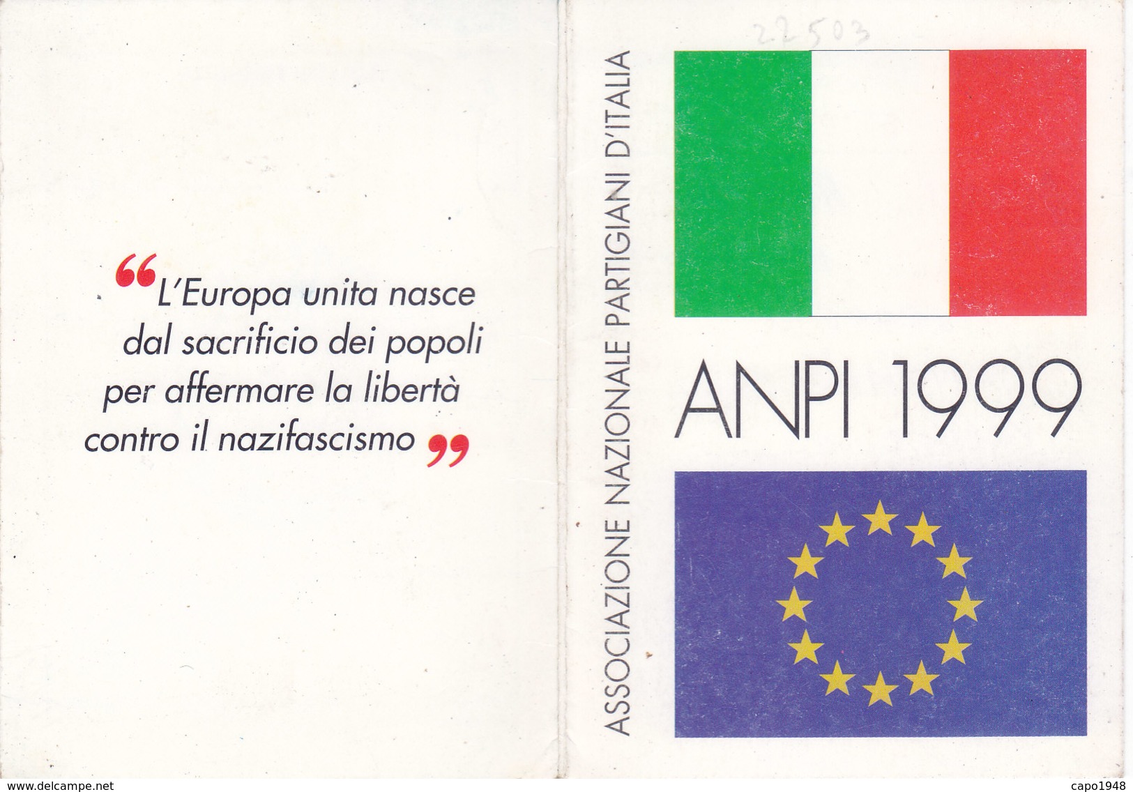 CARD TESSERA ASS. NAZIONALE PARTIGIANI D'ITALIA  DELLA RESISTENZA 1999  PARTIGIANO VALDOSSOLA -N-2-  0882 -27502 - Non Classificati