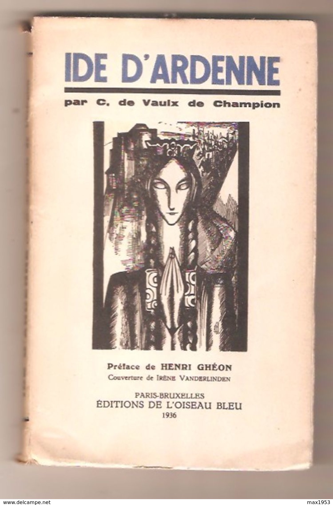 IDE D'ARDENNE Par C. De Vaulx De Champion - Editions De L'Oiseau Bleu, Bruxelles, 1936 - Belgium