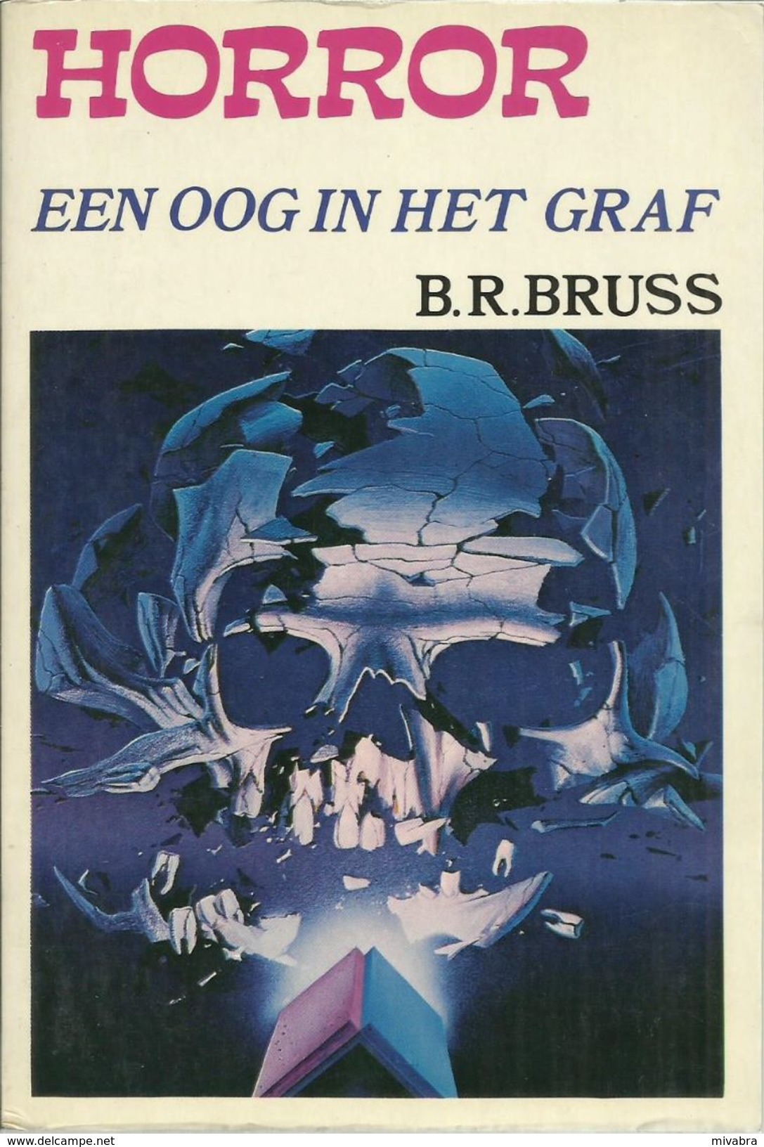 HORROR - EEN OOG IN HET GRAF - B. R. BRUSS - 1975 Uitgeverij DE SCHORPIOEN - Horrorgeschichten & Thriller
