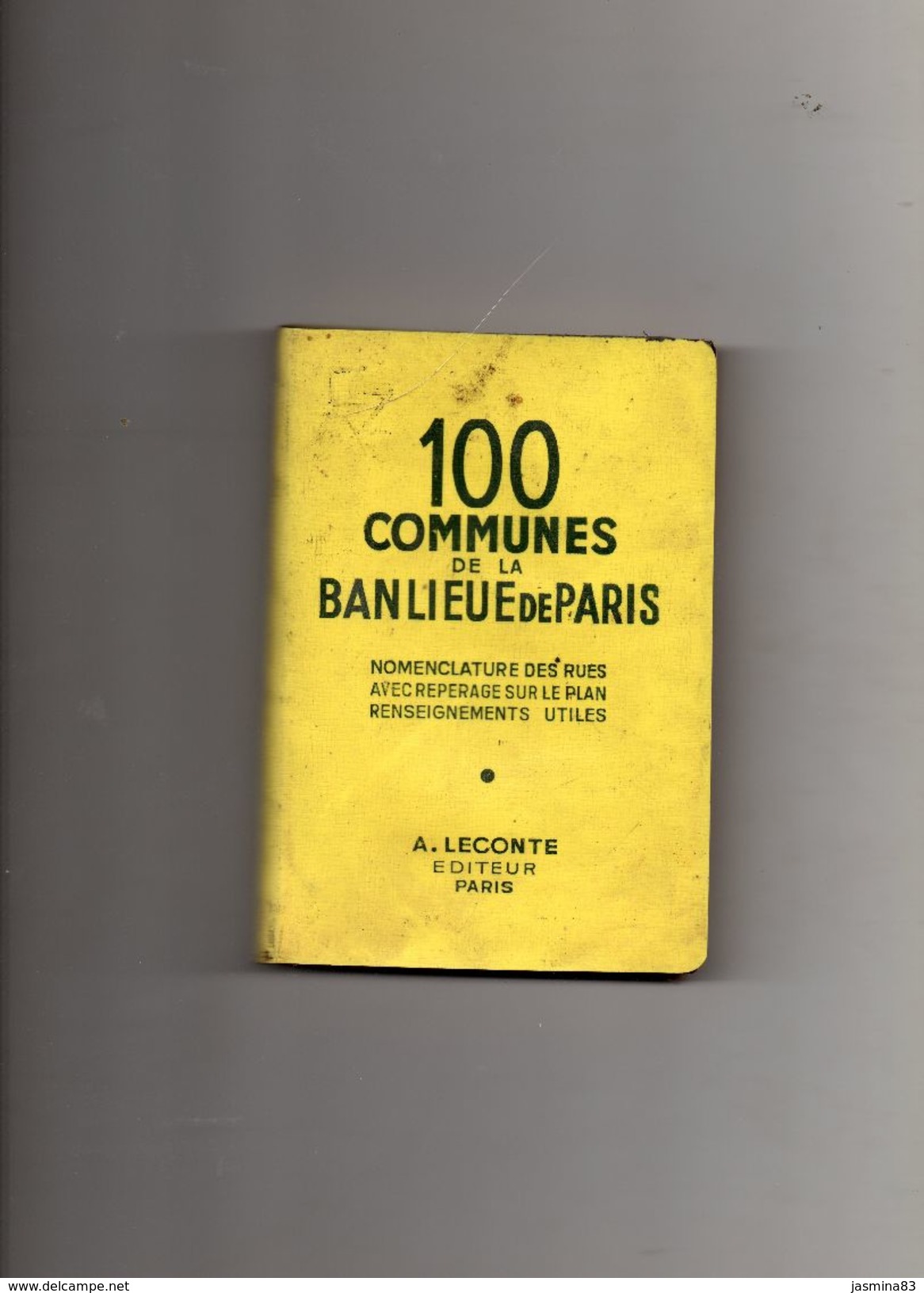 100 Communes De La Banlieue De Paris A.Leconte Editeur Paris - Mappe/Atlanti