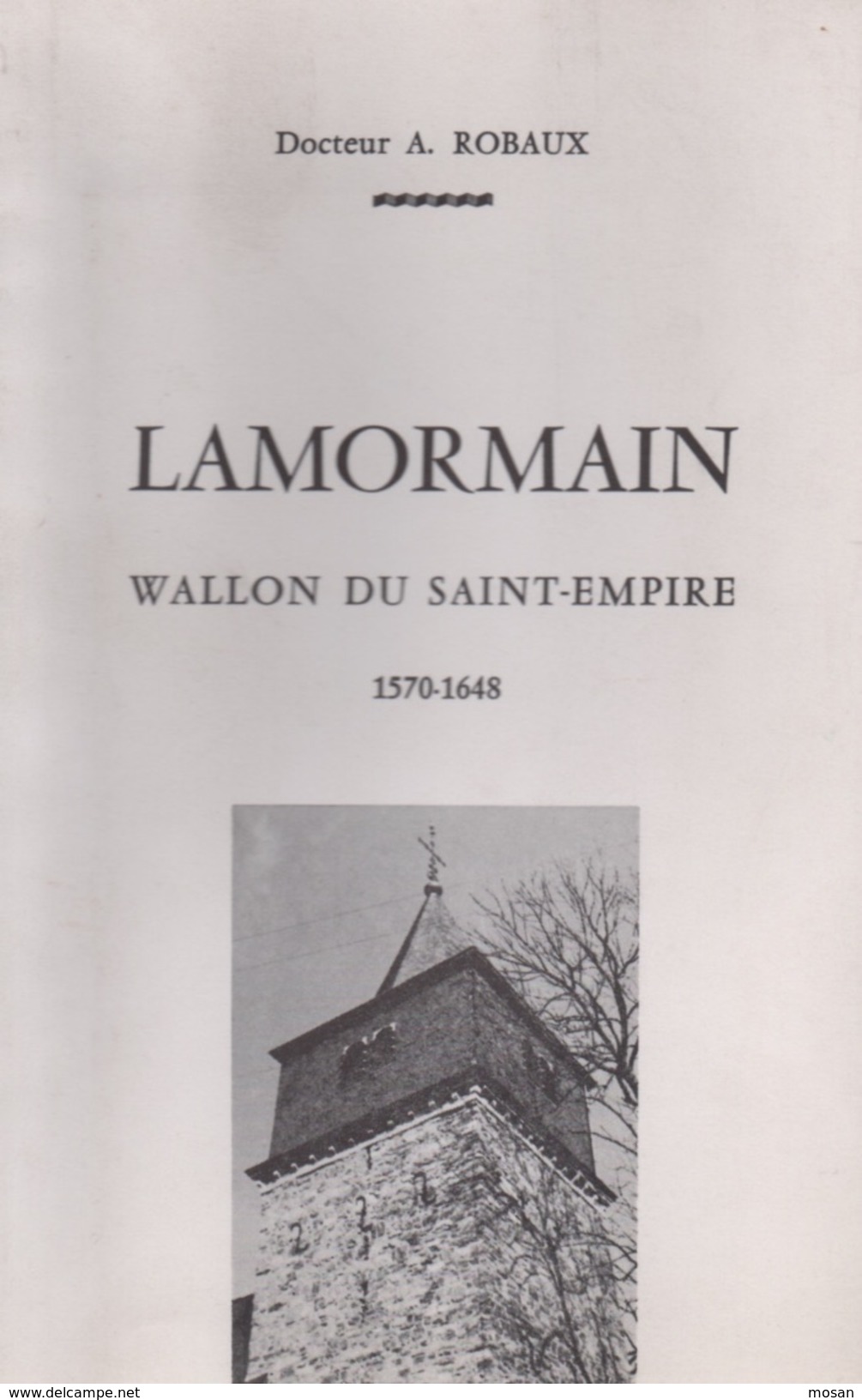 Lamormain. Wallon Du Saint-Empire. Docteur A. Robaux. Luxembourg - Belgium