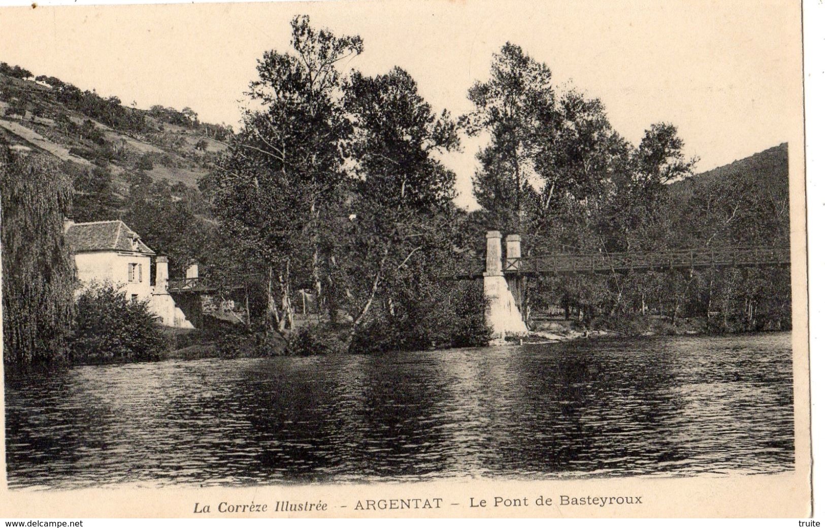 ARGENTAT LE PONT DE BASTEYROUX - Argentat