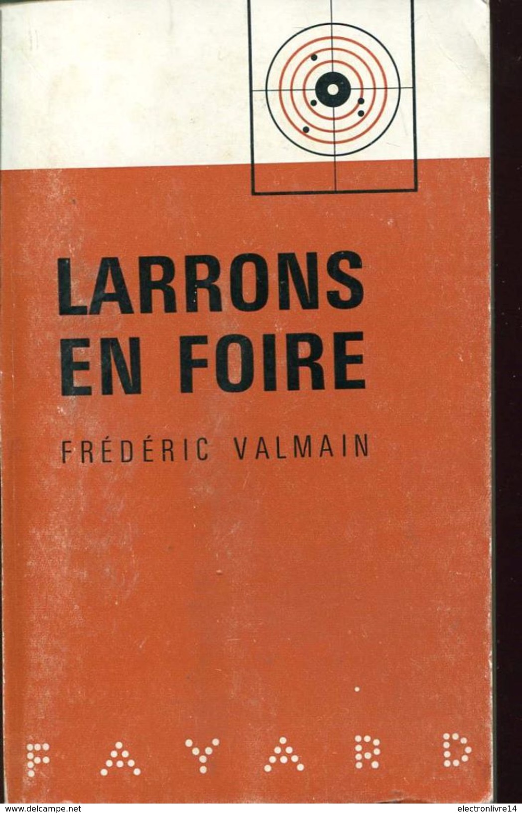 Valmain Larrons En Foire  Ed Fayard - Fayard