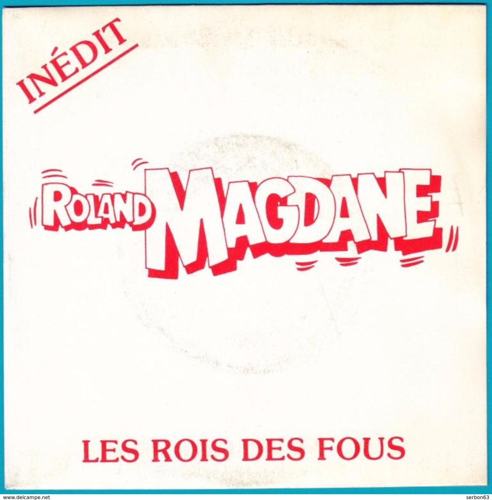 DISQUES 45 TOURS NEUF 1981 LES ROIS DES FOUS ROLAND MAGDANE MON SITE Serbon63 DES MILLIERS D'OBJETS EN VENTES 58 - Autres & Non Classés