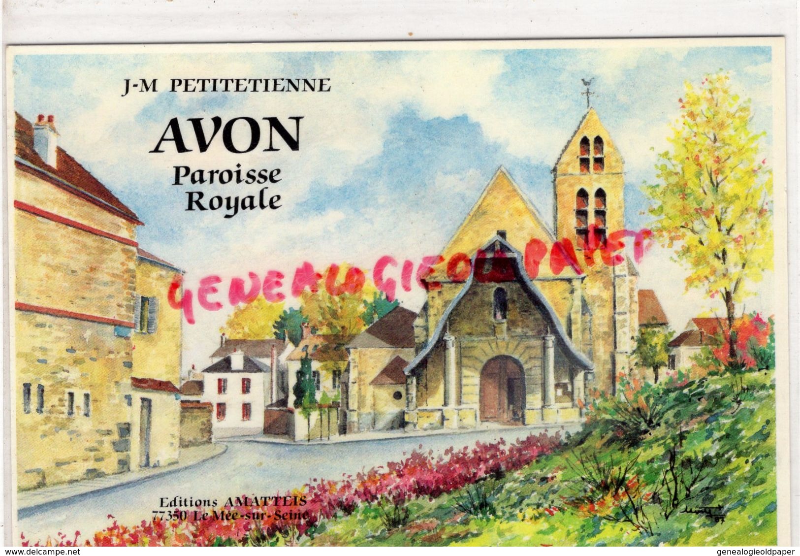 77 - AVON - PAROISSE ROYALE - J.M. PETITETIENNE  CARME CURE - Avon