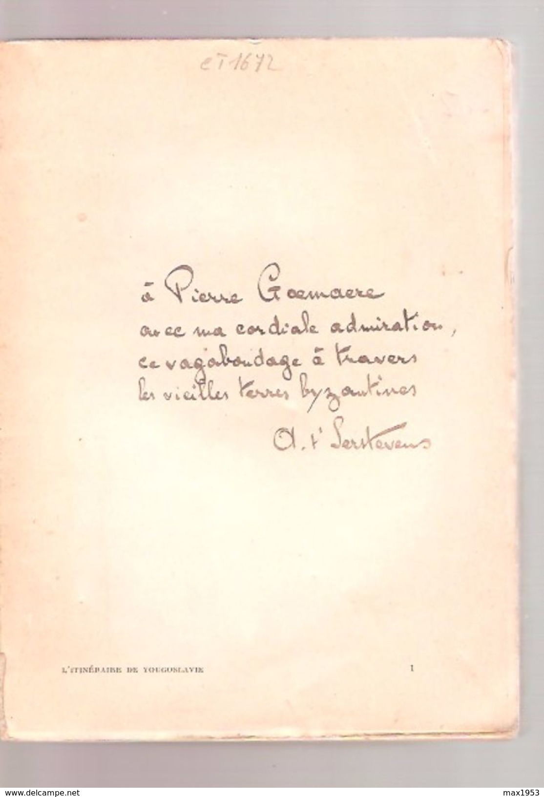 A. T'SERSTEVENS - L'ITINERAIRE DE YOUGOSLAVIE - Editions  Grasset, 1938 - Dédicacé à Pierre Goemaere - Aardrijkskunde