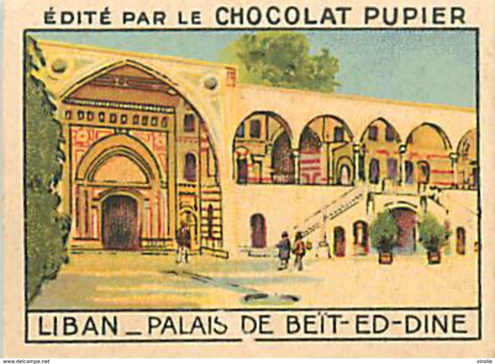 PIE 17-GAN-5549  : IMAGE CHOCOLAT PUPIER. LIBAN. PALAIS DE BEÏT-ED-DINE - Autres & Non Classés