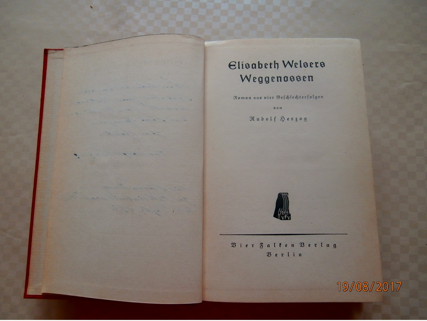 Elisabeth Welsers Weggenossen Roman Von Rudolf Herzog, Handsigniert Am 24. Sept. 1938 - Signierte Bücher