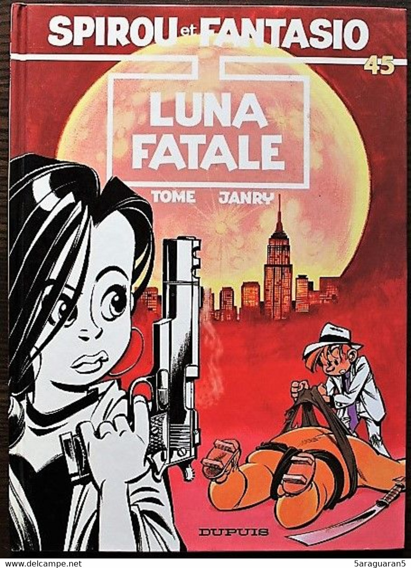 BD SPIROU ET FANTASIO - 45 - Luna Fatale - EO 1995 - Spirou Et Fantasio