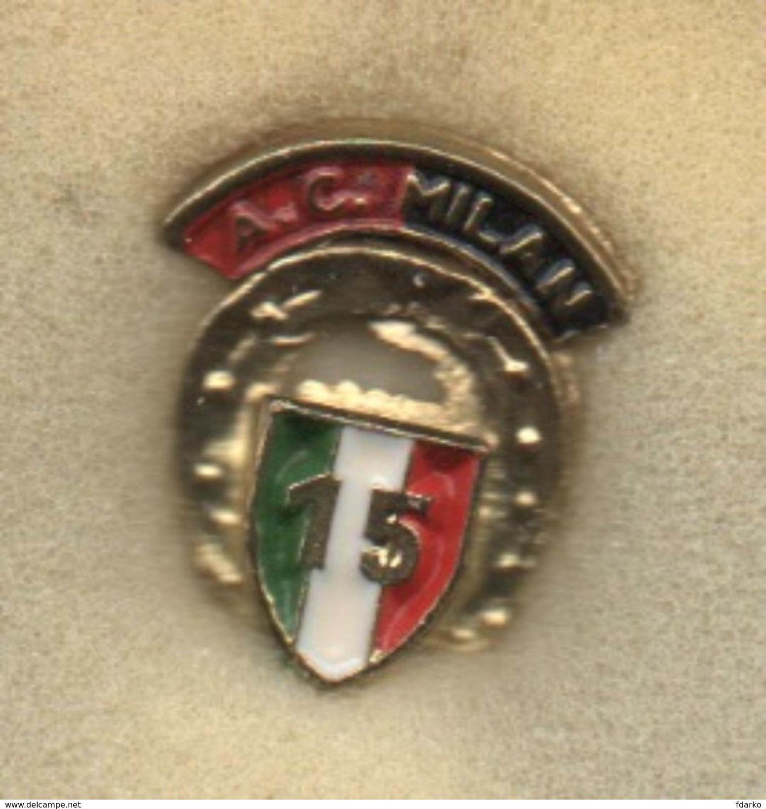 Mi2 Rossonero A.C. Milan 15° Scudetto  Pins Italy Insignes De Football Badges Insignias De FÚtbol Fußball-Abzeichen - Calcio