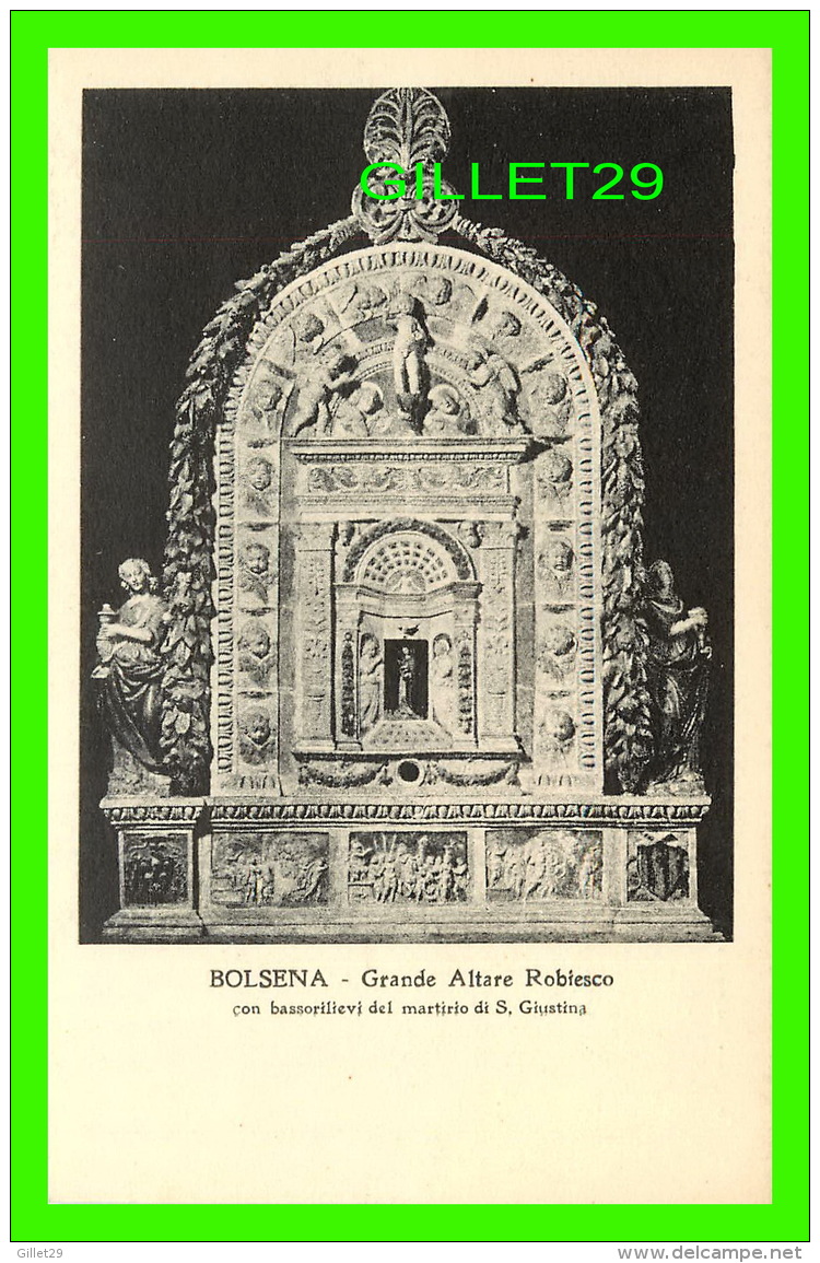 BOLSENA, ITALIA - GRANDE ALTARE ROBIESCO, ÇON BASSAORILIEVI DEL MARTIRIO DI S. GIUSTINA -  DOTTARELLI - - Viterbo