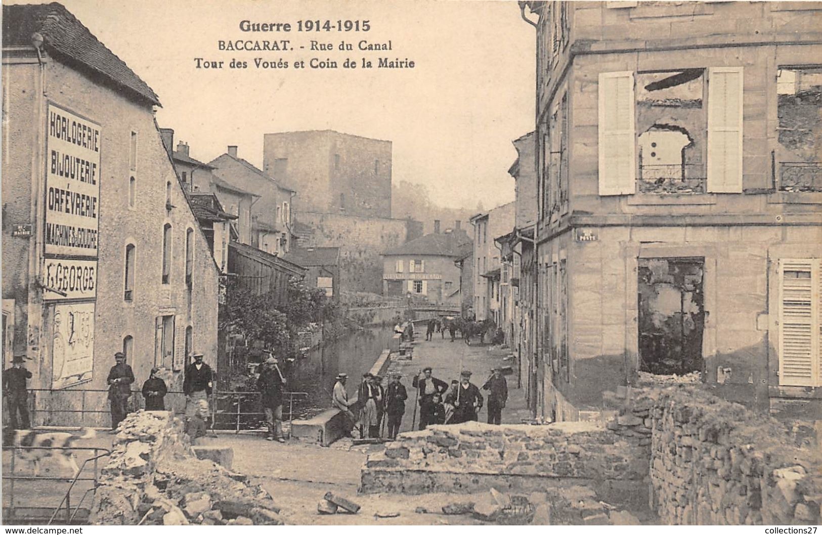 54-BACCARAT- RUE DU CANAL , TOUR DES VOUES ET COIN DE LA MAIRIE - GUERRE 14 15 - Baccarat