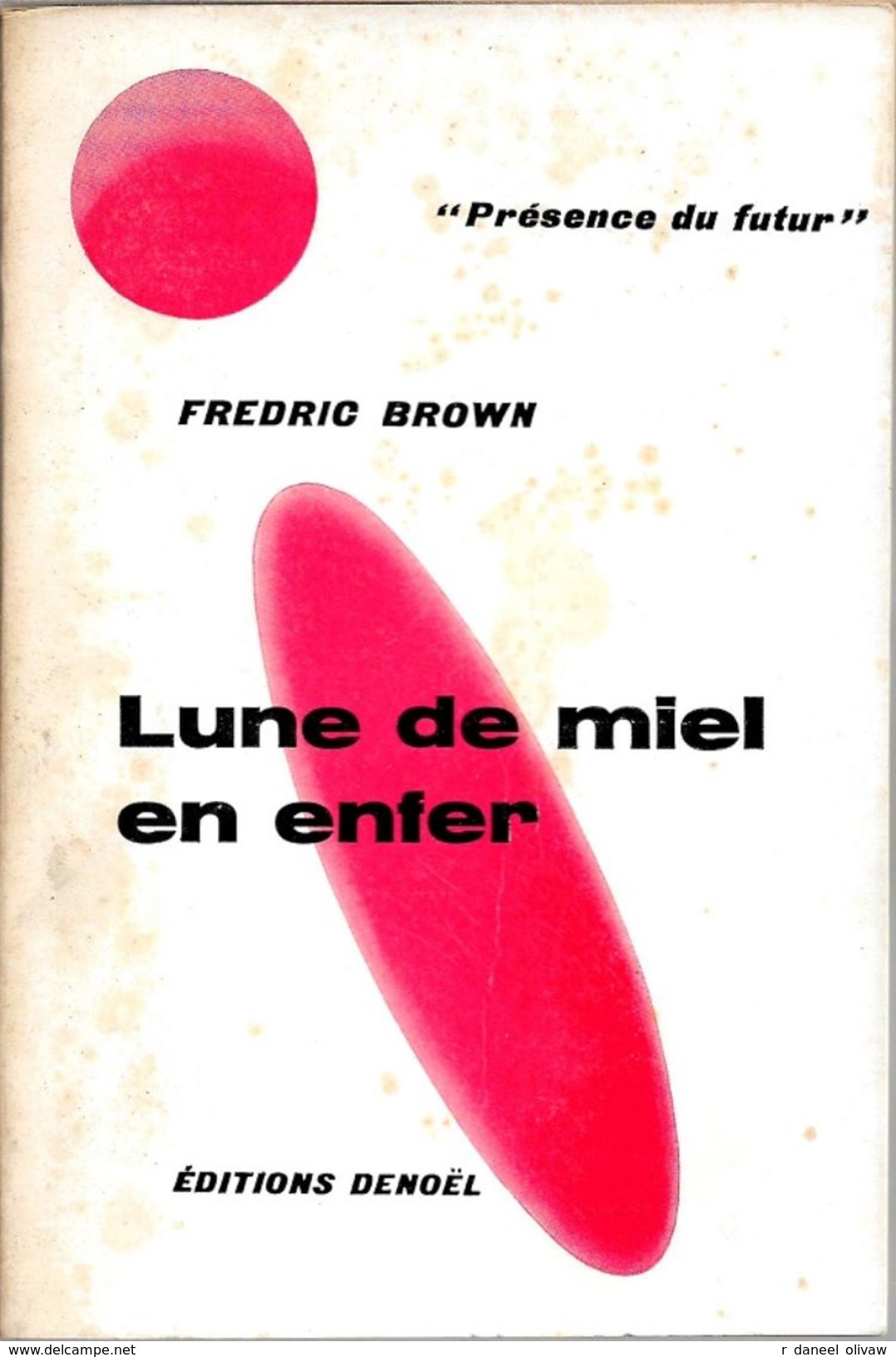 PDF 75 - BROWN, Fredric - Lune De Miel En Enfer (BE+) - Présence Du Futur