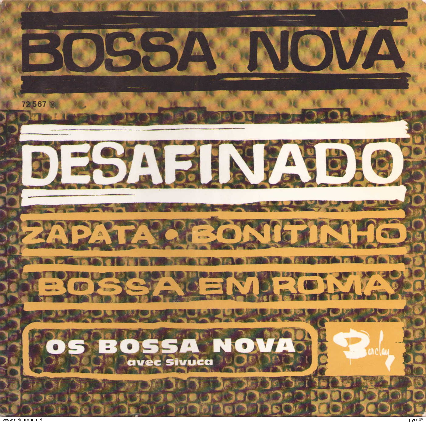 45 TOURS OS BOSSA NOVA AVEC SIVUCA BARCLAY 72567 DESAFINADO / ZAPATA / BONITINHO / BOSSA EM NOVA - World Music