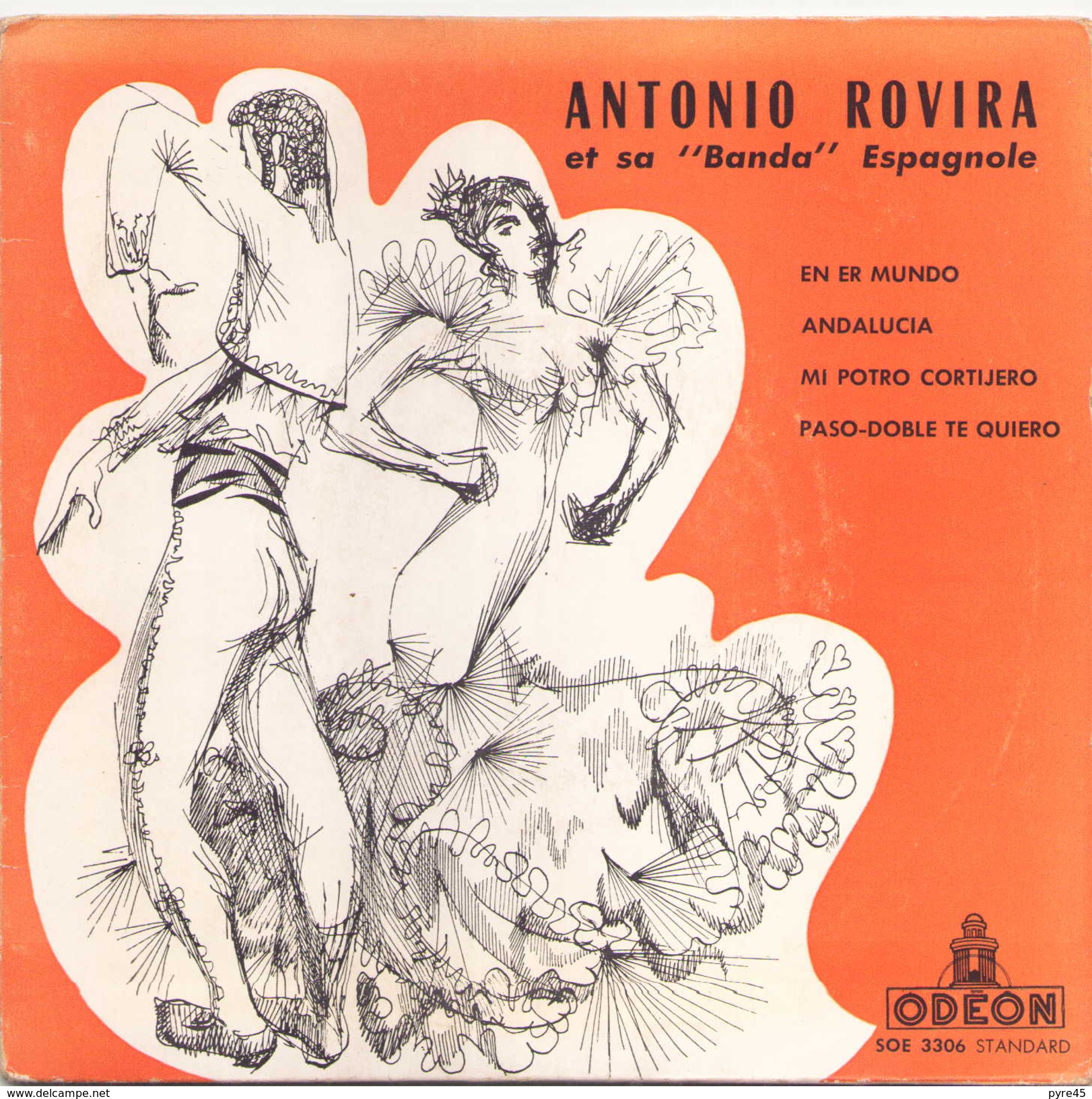 45 TOURS ANTONIO ROVIRA ODEON SOE 3306 EN ER MUNDO / ANDALUCIA / MI POTRO CORTIJERO / PASO DOBLE TE QUIERO - Otros - Canción Española