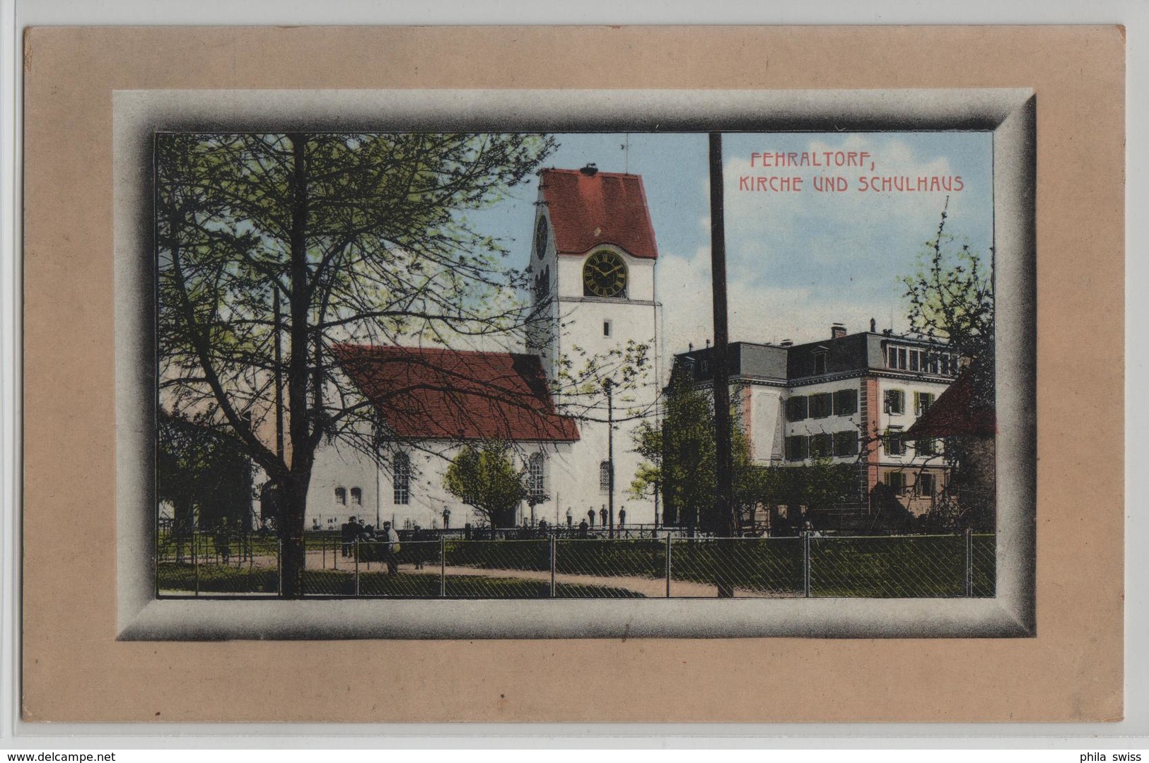Fehraltorf - Kirche Und Schulhaus - Fehraltorf