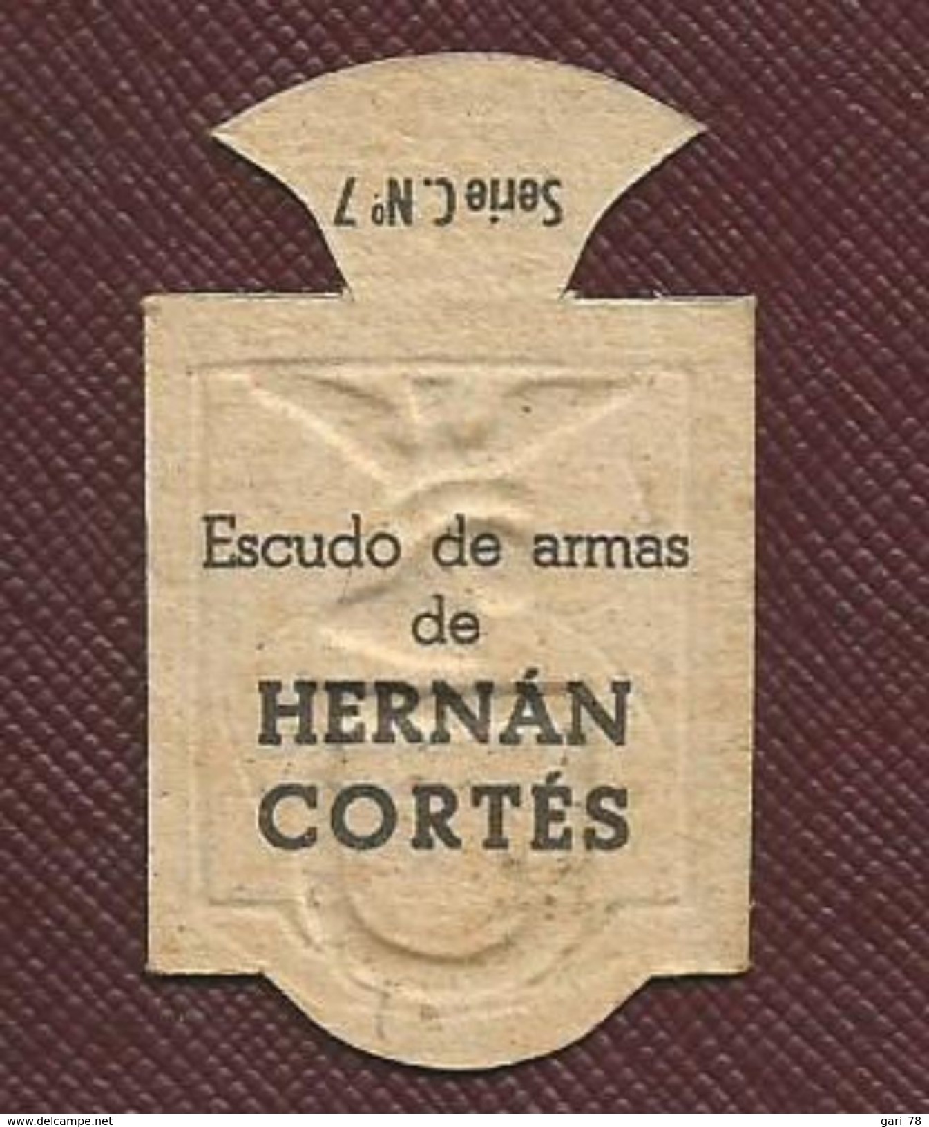 EMBLEMA CORRIENTE 30 Cts Série C (N° 7) Escudo De Armas De HERNAN CORTES - Autres & Non Classés