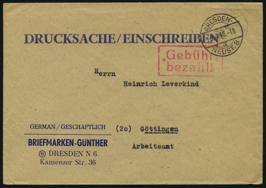 ALL. BES. GEBÜHR BEZAHLT DRESDEN NEUST.8, 8.4.46, Großer Roter R2 Gebühr Bezahlt Auf Drucksache/Einschreiben, Pracht - Otros & Sin Clasificación