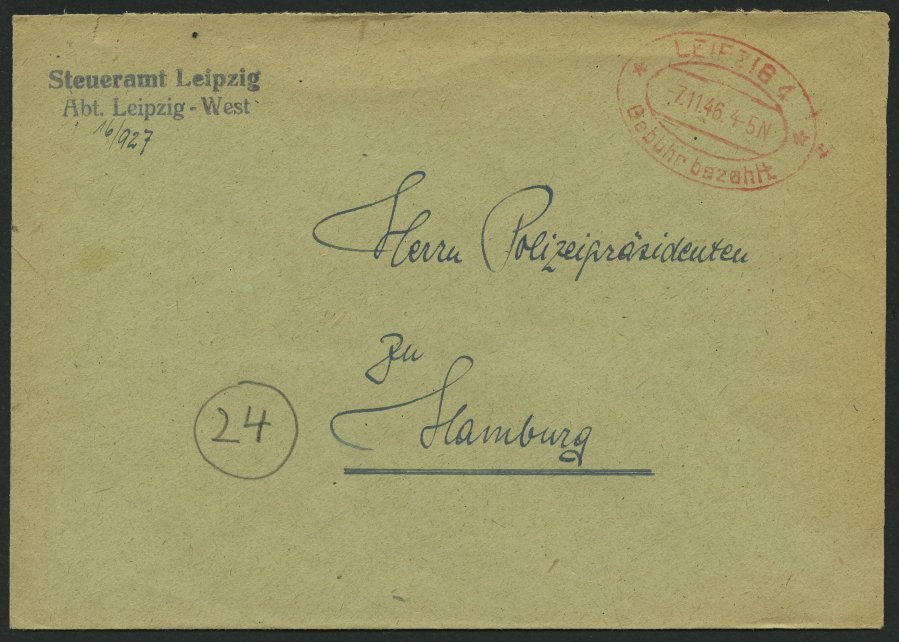 ALL. BES. GEBÜHR BEZAHLT LEIPZIG 4 Gebühr Bezahlt, 7.11.46, Roter Ellipsenstempel, Behördenbrief Feinst - Otros & Sin Clasificación