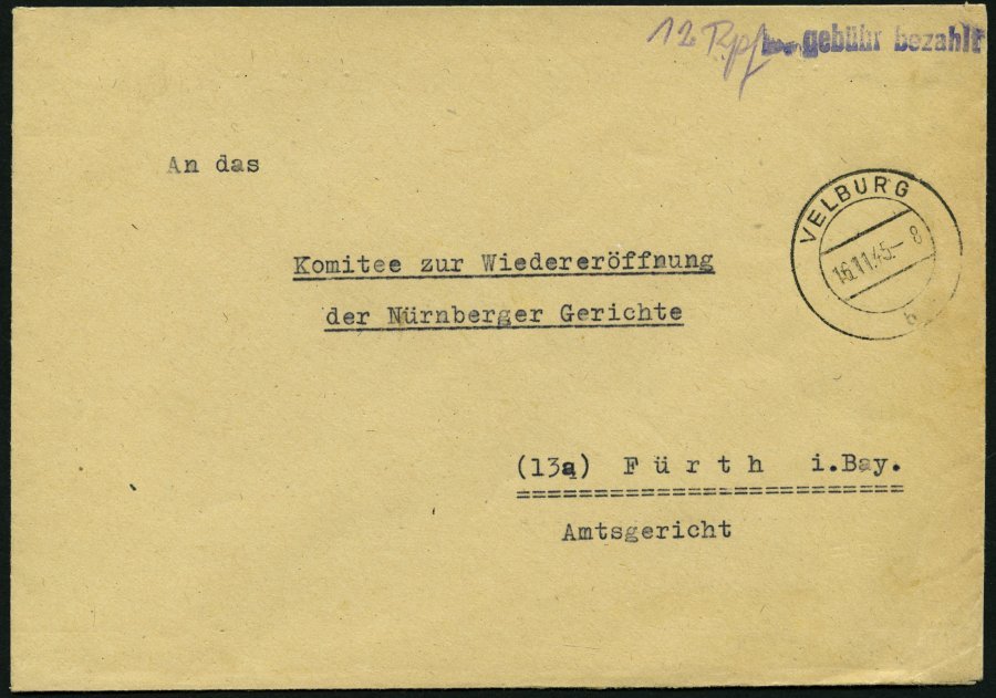 ALL. BES. GEBÜHR BEZAHLT VELBURG, 15.11.45, Violetter Kleiner L1 Gebühr Bezahlt, Handschriftlich 12 Rpf Davor Gesetzt, B - Otros & Sin Clasificación