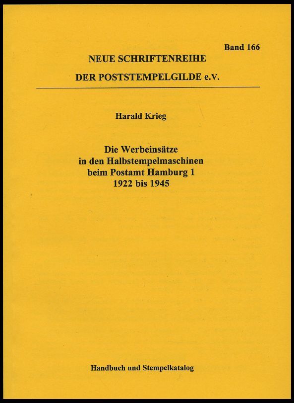 PHIL. LITERATUR Die Werbeinsätze In Den Halbstempelmaschinen Beim Postamt Hamburg 1 1922 Bis 1945, Handbuch Und Stempelk - Philately And Postal History